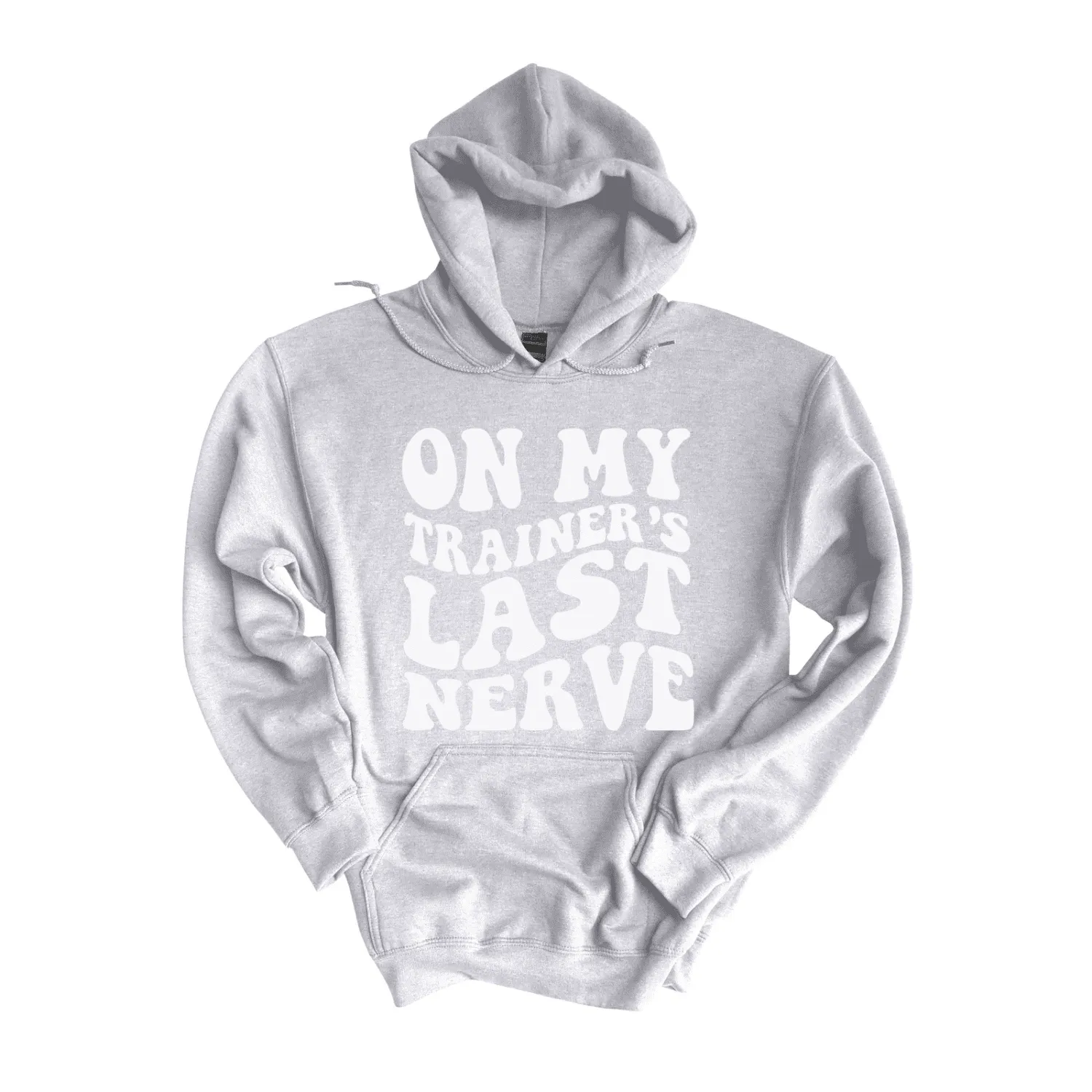 Trainer’s Last Nerve  Hoodie (Unisex)