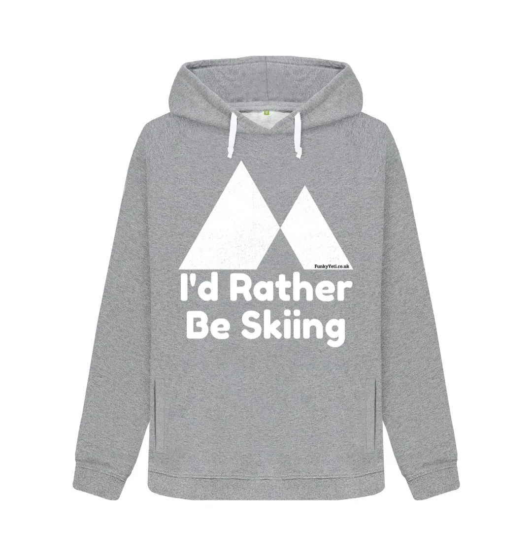 Women's I'd Rather Be Skiing Organic Pullover Hoodie